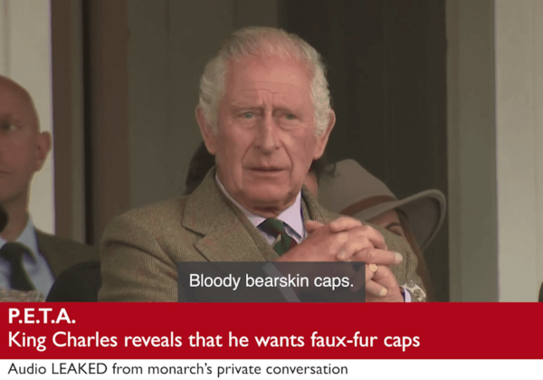 ‘Leaked’ Video Captures ‘King Charles’ Criticising Palace Guards’ Fur Caps