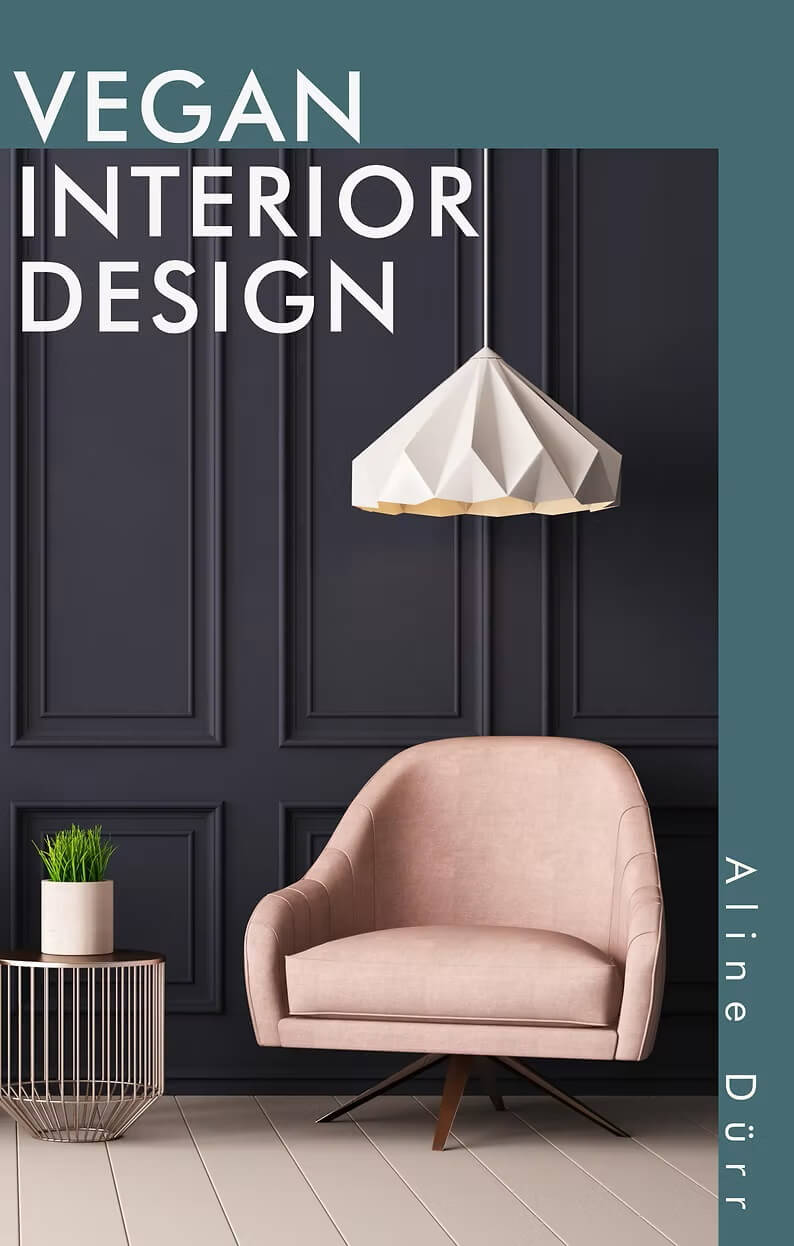 Vegan Interior Design – How to Feather Your Nest Without Feathers ...