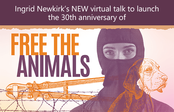 Ingrid Newkirk’s NEW virtual talk to launch 30th anniversary of Free The Animals